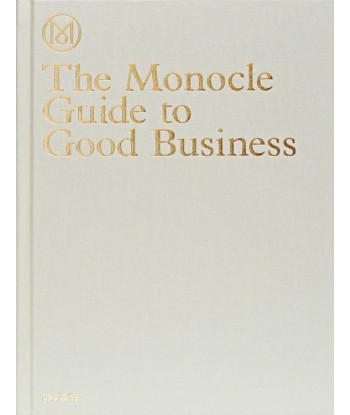 The Monocle Guide to Good Business Le MVP de beaucoup